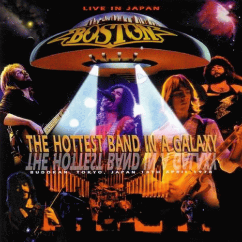 Boston : The Hottest Band in a Galaxy